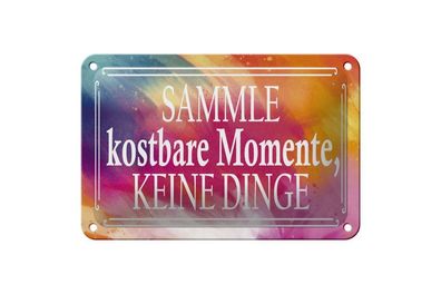 Blechschild sammle kostbare Momente, 4 versch Größen, Spruch