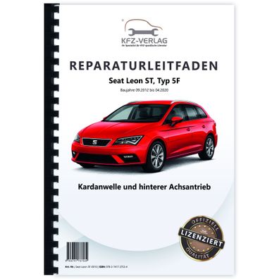 Seat Leon ST Typ 5F 2012-2020 Kardanwelle Achsantrieb hinten Reparaturanleitung