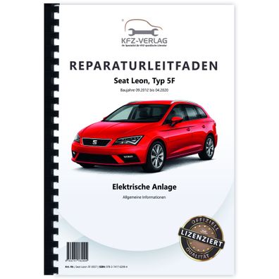 Seat Leon 5F 2012-2020 Allgemeine Infos Elektrische Anlage Reparaturanleitung