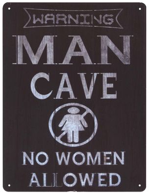 Moritz Blechschild Warning Man Cave No Women allowed Deko Schild Aufschrift 25 x 33