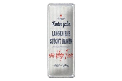 Blechschild Hinter jeder langen Ehe steckt immer 4 versch Größen, Spruch