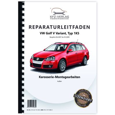 VW Golf 5 Variant Typ 1K5 2007-2009 Karosseriearbeiten Außen Reparaturanleitung
