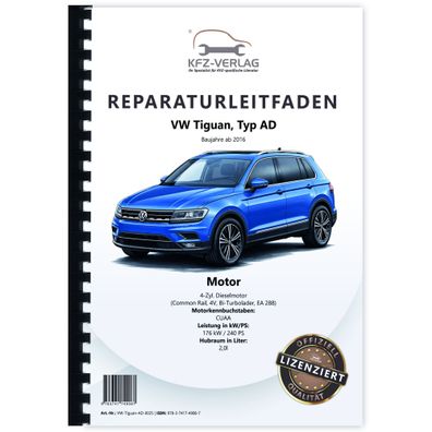 VW Tiguan Typ AD ab 2016 4-Zyl. 2,0l Dieselmotor TDI 240 PS Reparaturanleitung