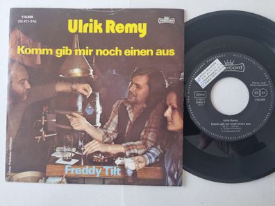 Ulrik Remy - Komm Gib Mir Noch Einen Aus 7'' Vinyl Germany