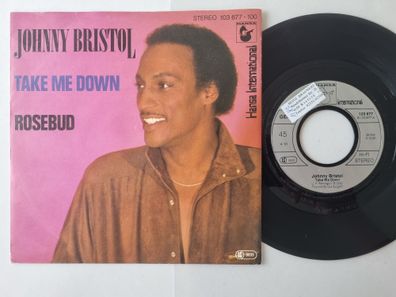 Johnny Bristol - Take Me Down 7'' Vinyl Germany