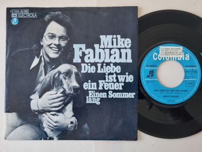 Mike Fabian - Die Liebe Ist Wie Ein Feuer 7'' Vinyl Germany