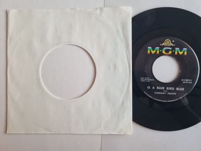 Conway Twitty - Is a Blue Bird Blue 7'' Vinyl US