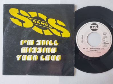 S.O.S. Band - I'm Still Missing Your Love 7'' Vinyl Holland