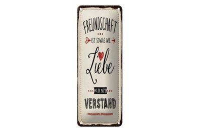 Blechschild Freundschaft ist sowas wie Liebe, 4 versch Größen, Spruch