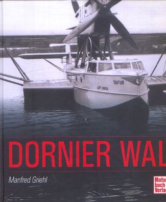 Dornier Wal - die Flugboote