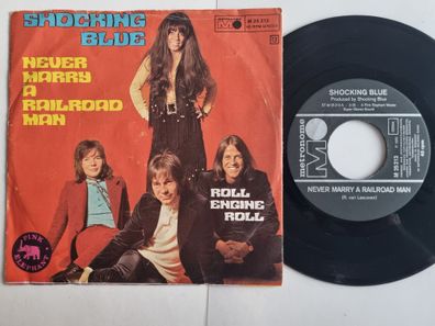Shocking Blue - Never Marry A Railroad Man 7'' Vinyl Germany