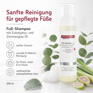 Pedibaehr Fuß-Shampoo Eukalyptus Zitronengras 200 ml Fußpflege Schaum