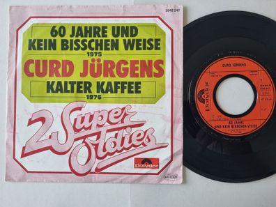 Curd Jürgens - 60 Jahre Und Kein Bisschen Weise/ Kalter Kaffee 7'' Vinyl Germany