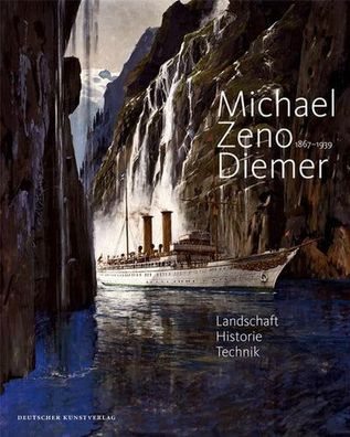 Michael Zeno Diemer (1867–1939): Landschaft, Historie, Technik, Kunstbuch, Monografie