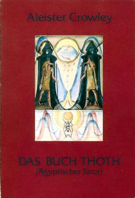 Das Buch Thoth, Ägyptisches Tarot, Aleister Crowley, Frieda Harris, Klaus Lemur-Esser
