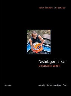 Nishikigoi Taikan Band II. Ein Koi-Atlas, Martin Kammerer, Horst Kaiser, Willi Quillm