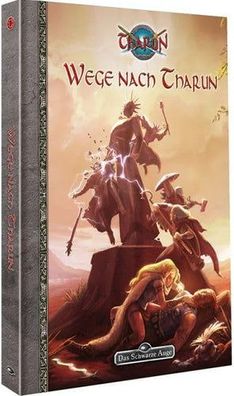 Wege nach Tharun - Pen & Paper Rollenspiel, Arne Gniech, Lena Kalupke, Friederike Mei
