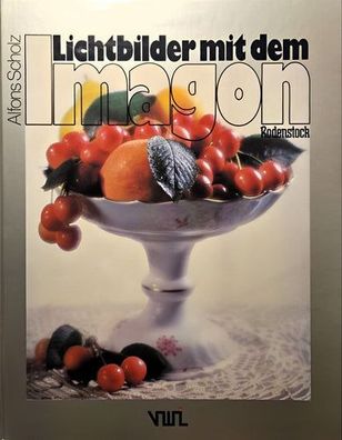 Lichtbilder mit dem Imagon, Alfons Scholz