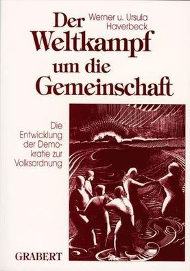 Der Weltkampf um die Gemeinschaft: Die Entwicklung der Demokratie zur Volksordnung, W