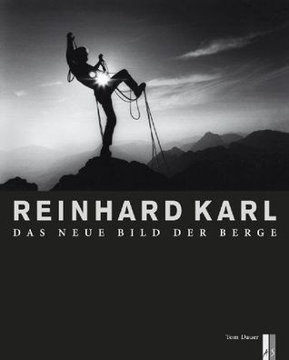 Reinhard Karl: Das neue Bild der Berge, Tom Dauer
