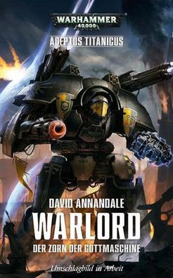 Warhammer 40.000: Adeptus Titanicus: Warlord - Der Zorn der Gottmaschine, David Annan