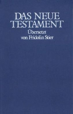 Bibelausgaben, Das Neue Testament, Eleonore Beck, Gabriele Miller, Fridolin Stier