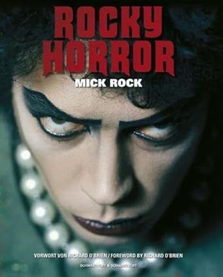 Rocky Horror: Das Buch zum Kultfilm, Richard O'Brien, Mick Rock