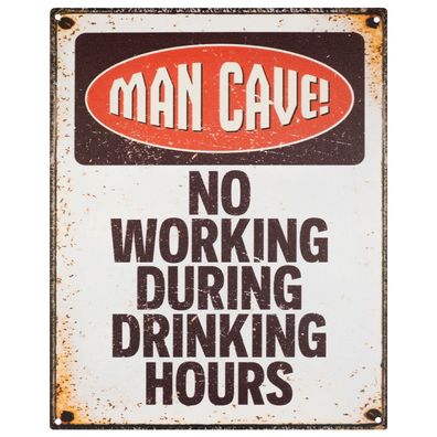 Blechschild 20 x 25 cm MAN CAVE! No Working During Drinking Hours Retro Vintage