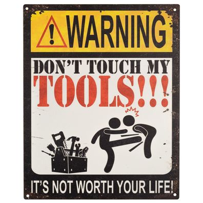 Blechschild 20 x 25 cm Warning Dont´t Touch My Tools!!! Retro Vintage sign Wand