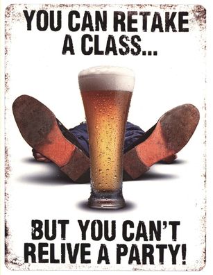 Blechschild Can´t relive a Party! Bierglas Deko Schild Aufschrift Druck 25 x 33