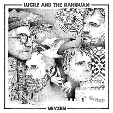 Lucile And The Rakibuam: Lucile And The Rakibuam: Neyzen