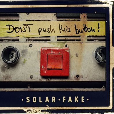 Solar Fake: Solar Fake: Don't Push This Button! - - (CD / D)