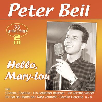 Peter Beil: Peter Beil: Hello, Mary-Lou: 33 große Erfolge
