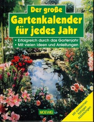 Der große Gartenkalender für jedes Jahr