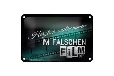 Blechschild Herzlich willkommen im falschen Film, 4 versch Größen, Spruch