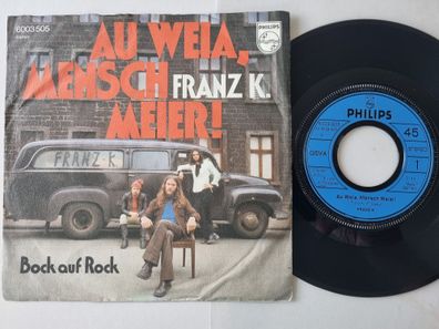 Franz K. - Au Weia, Mensch Meier! 7'' Vinyl Germany