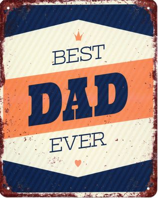 Blechschild Best Dad Ever Deko Schild Aufschrift Dekoration Aufdruck 20 x 25