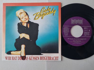 Gaby Baginsky - Wer Hat Dir Das Küssen Beigebracht 7'' Vinyl Germany