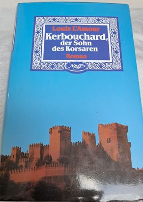 Krebouchard, der Sohn des Kosaren von Louis L`Amour Historischer Roman