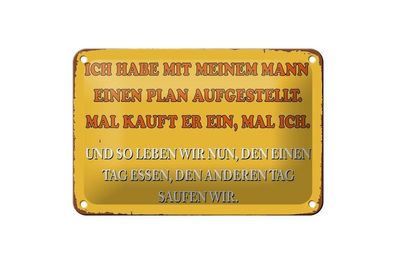 Blechschild ich habe mit meinem Mann, 3 vers. Größen Spruch