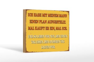 Holzschild ich habe mit meinem Mann, 3 vers Größen, Spruch