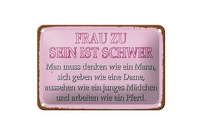 Blechschild Frau zu sein ist schwer, 3 vers. Größen Spruch