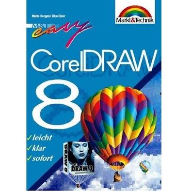 Corel DRAW 8 M&T Easy Leicht, Klar, Sofort, Softcover von Borges, Malte / Eike Elser