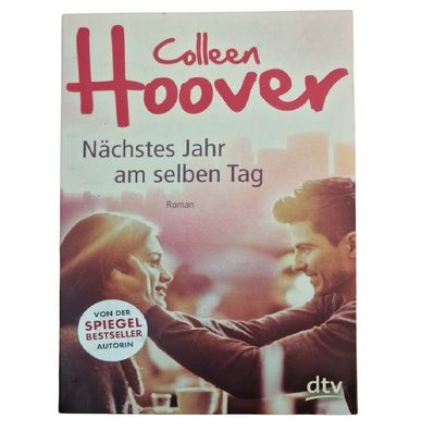 Nächstes Jahr am selben Tag: Roman von Colleen Hoover 376 Seiten aus 2017