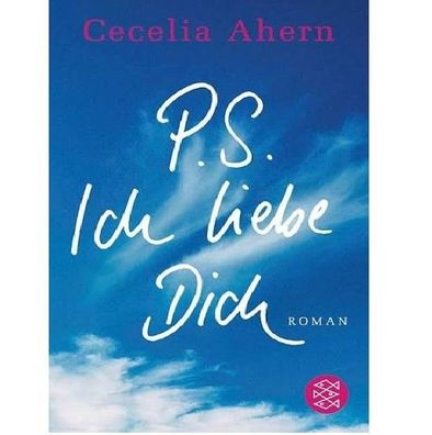 P. S. Ich Liebe Dich Roman von Cecelia Ahern Fischer Verlag Taschenbuch 415 Seiten