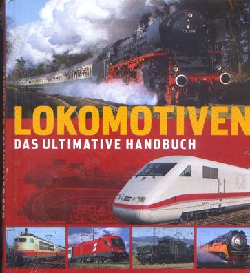 Lokomotiven - Das ultimative Handbuch