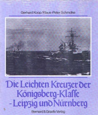 Die leichten Kreuzer der Königsberg - Klasse, Leipzig und Nürnberg