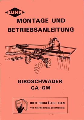 Montag und Betriebsanleitung Kuhn Giroschwader GA - GM