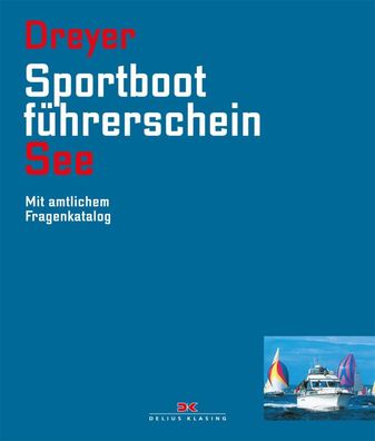 Delius Klasing Lehrbuch Sportbootführerschein See Dreyer