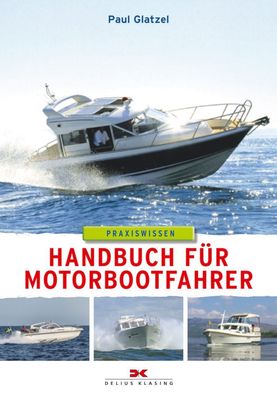 Delius Klasing Handbuch für Motorbootfahrer Törnvorbereitung